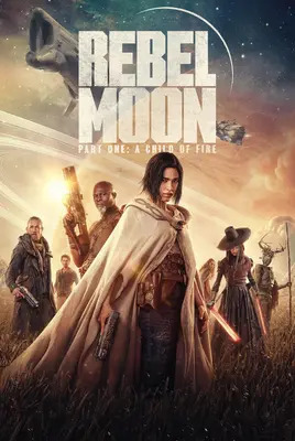 ماه سرکش | قمر یاغی - قسمت اول: فرزند آتش | Rebel Moon – Part One: A Child of Fire