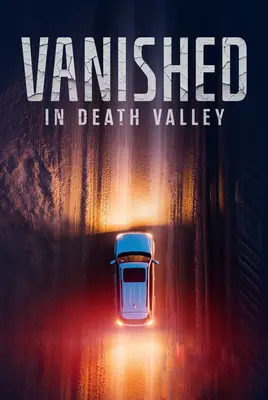 پوستر گمشده در دره مرگ | Vanished in Death Valley