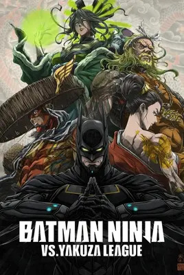 بتمن نینجا در برابر لیگ یاکوزا | Batman Ninja vs. Yakuza League