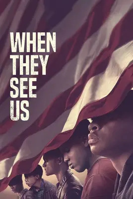 وقتی آن‌ها ما را می‌بینند | When They See Us