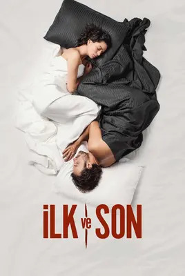 اول و آخر | Ilk Ve Son