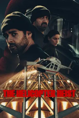 سرقت هلیکوپتر | The Helicopter Heist