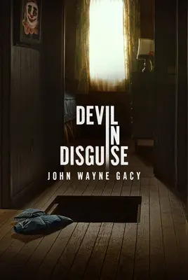 شیطان در لباس مبدل: جان وین گیسی | Devil in Disguise: John Wayne Gacy
